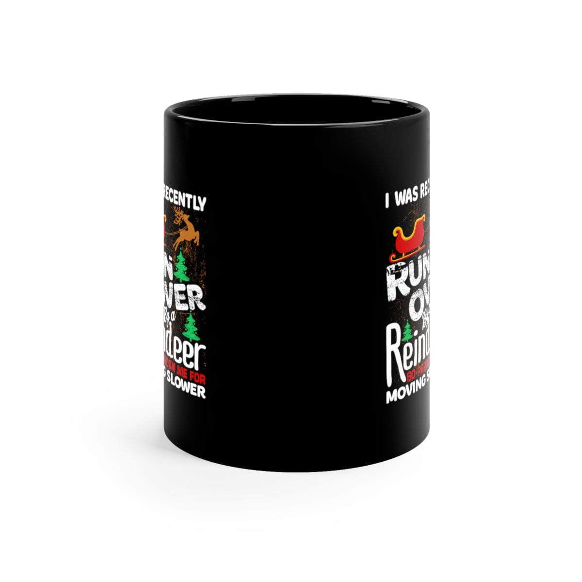 Grandma Got Run Over By A Reindeer (The Day After) 11oz Black Mug