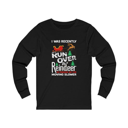 Grandma Got Run Over By a Reindeer (The Day After) Unisex  Long Sleeve Tee