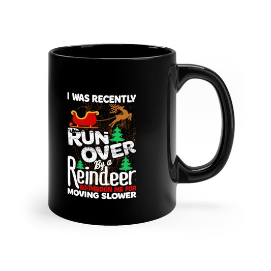 Grandma Got Run Over By A Reindeer (The Day After) 11oz Black Mug