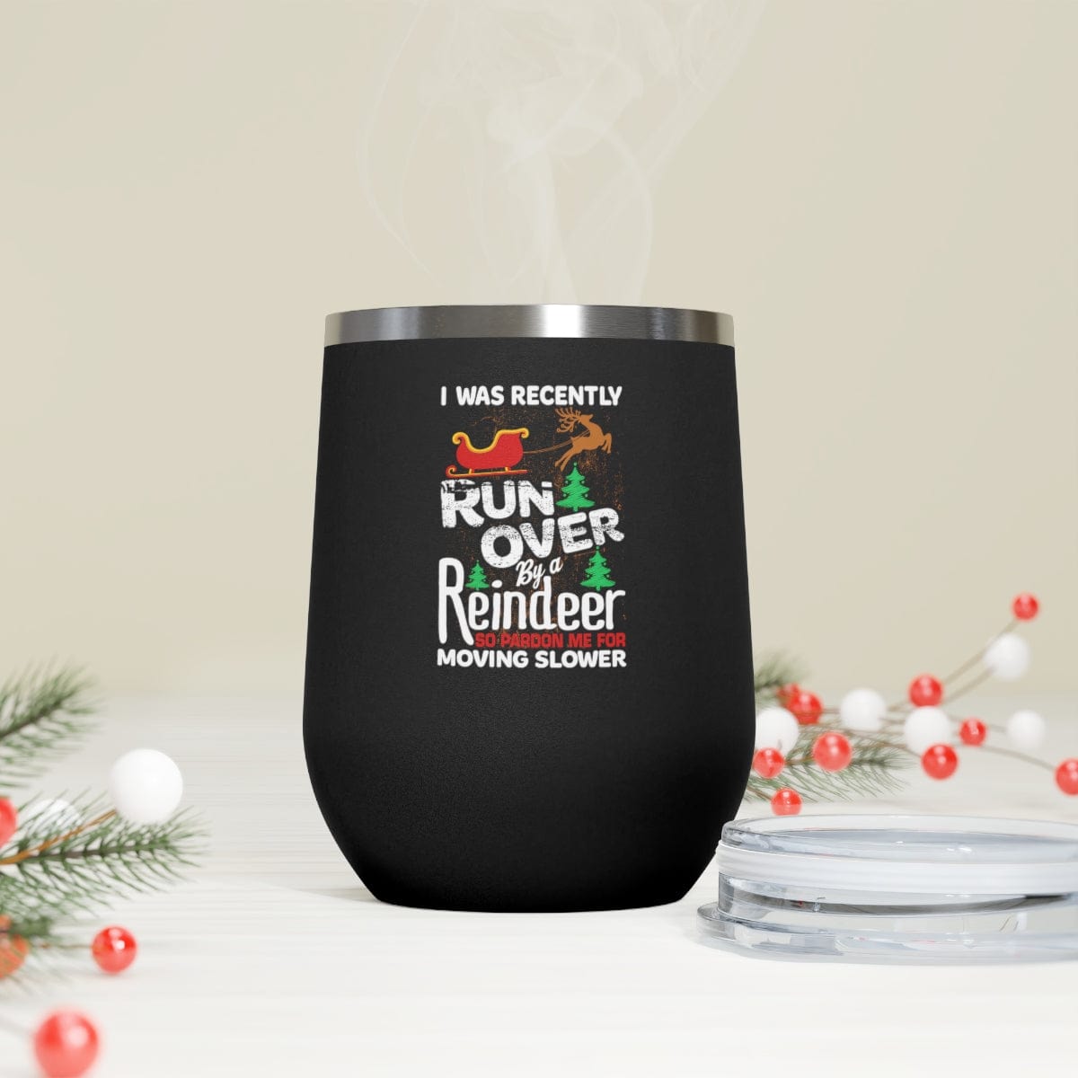 Grandma Got Run Over By a Reindeer ( The Day After)12oz Insulated Wine Tumbler