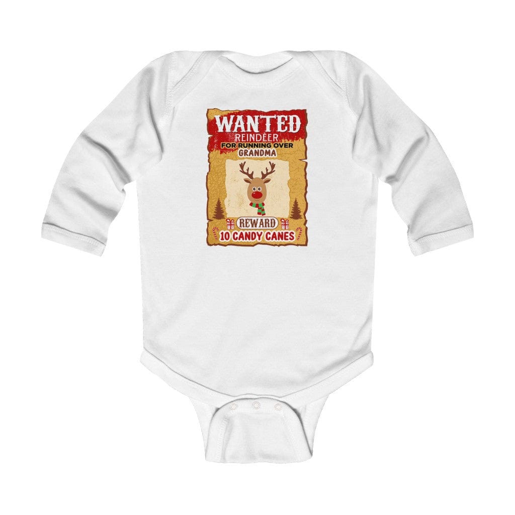 Wanted: Reindeer For Running Over Grandma Infant Long Sleeve Bodysuit