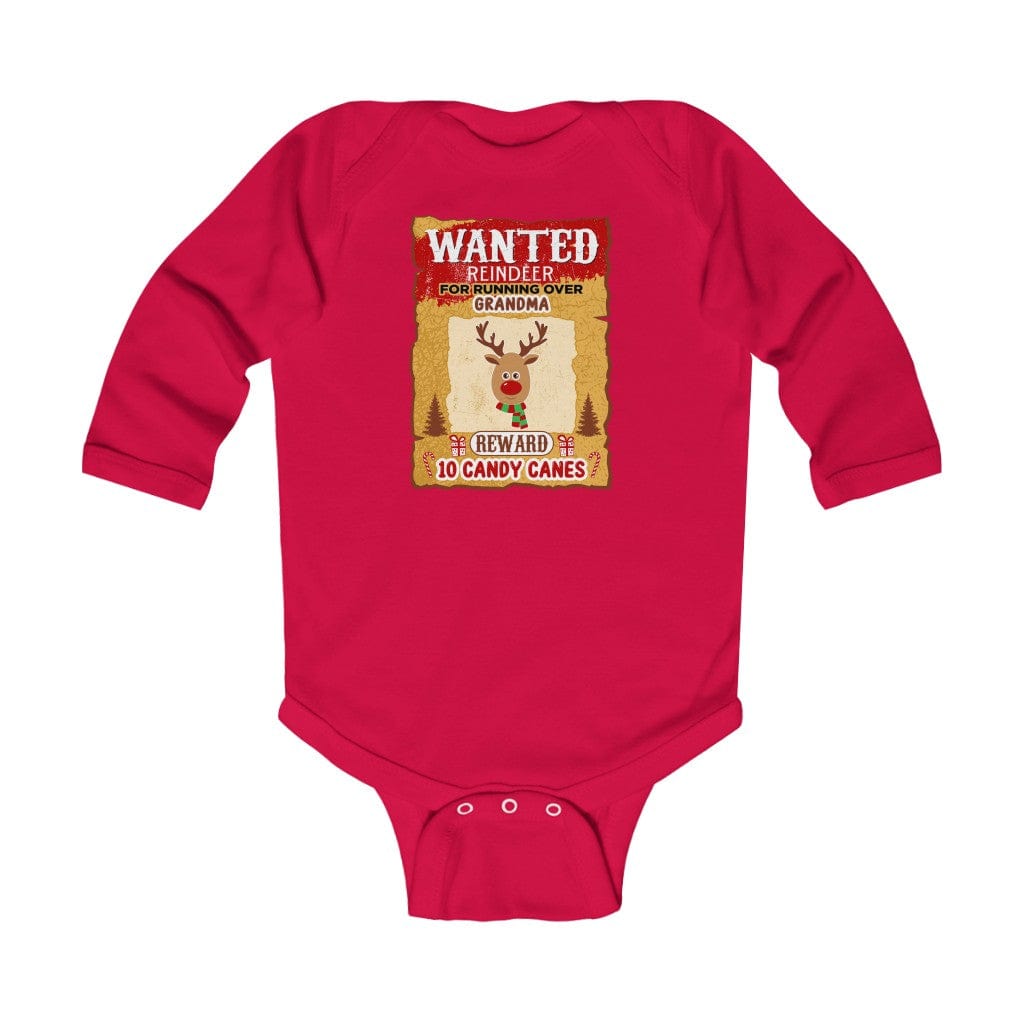 Wanted: Reindeer For Running Over Grandma Infant Long Sleeve Bodysuit