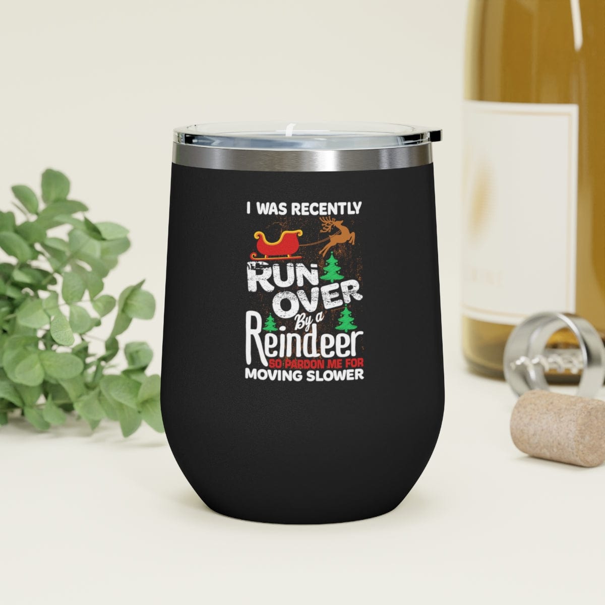 Grandma Got Run Over By a Reindeer ( The Day After)12oz Insulated Wine Tumbler