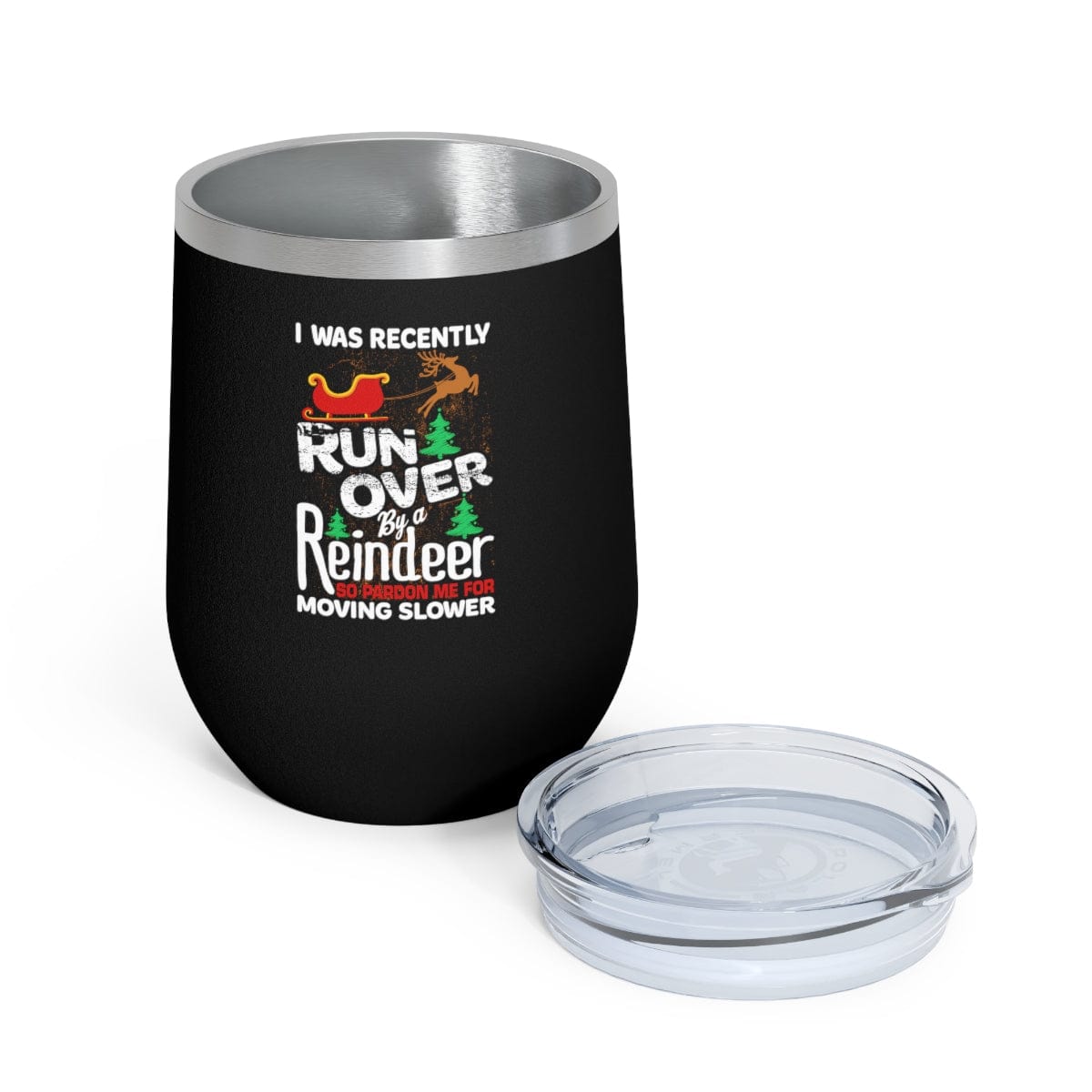 Grandma Got Run Over By a Reindeer ( The Day After)12oz Insulated Wine Tumbler