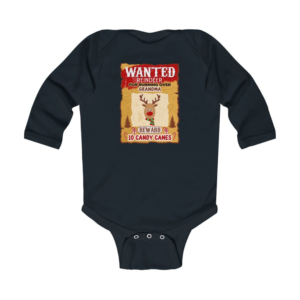 Wanted: Reindeer For Running Over Grandma Infant Long Sleeve Bodysuit